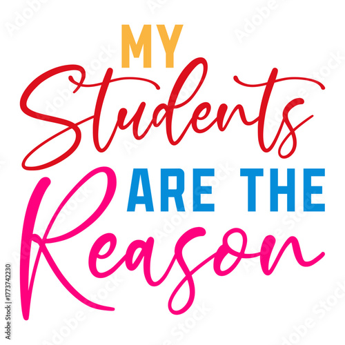 My Students Are The Reason
