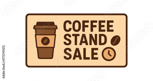 Flat vector banner design text COFFEE STAND SALE supporting icons of takeaway cup bean and clock brown and beige tones