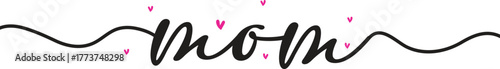 Elegant script typography for " Mom" with small pink hearts on a white background mother