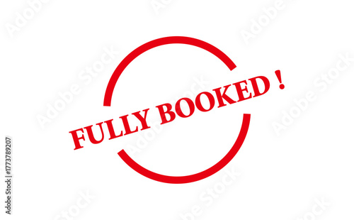 FULLY BOOKED ! - FULLY BOOKED ! text written on Red Rubber Stamp 
