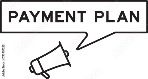 Megaphone icon with speech bubble in word payment plan on white background