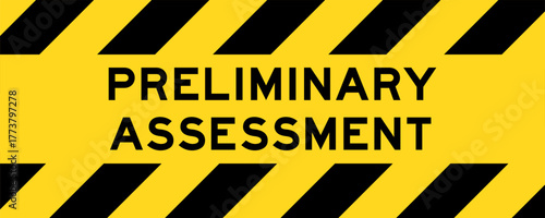 Yellow and black color with line striped label banner with word preliminary assessment