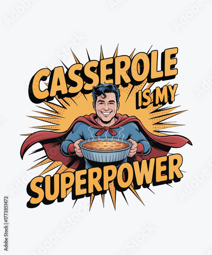 Superhero proudly displays a golden casserole declaring it is his superpower