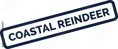 Vibrant blue rubber stamp displaying the unique phrase Coastal Reindeer for festive holiday themes