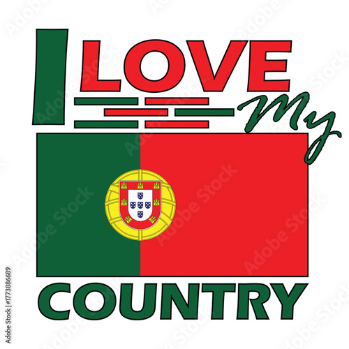 Portugal , I Love My Country Vector Design, T-shirt Print Design