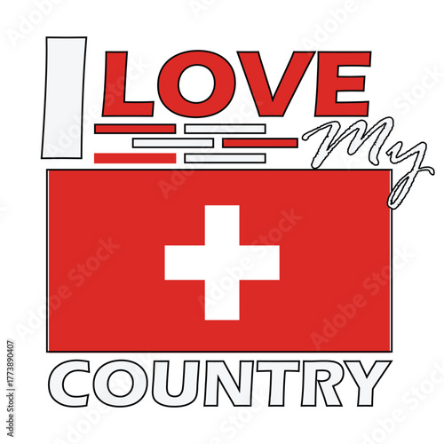 Switzerland , I Love My Country Vector Design, T-shirt Print Design