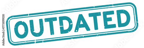 Distressed teal stamp reads outdated on white background