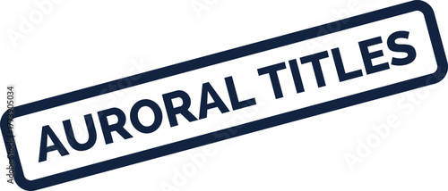Professional Auroral Titles label signifying important business declaration or official validated status