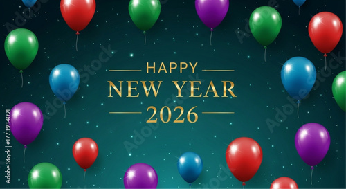 Festive balloons float against a backdrop of a teal-colored sky, heralding the arrival of the New Year 2026 creating a sense of joy and anticipation. vector illustration