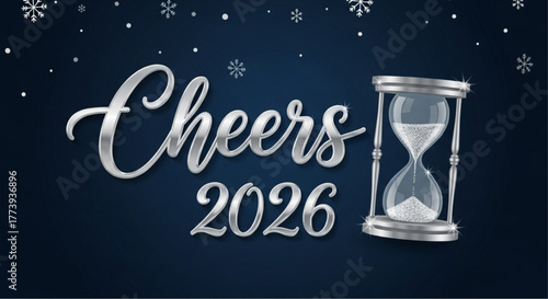 Cheers to 2026. A captivating visual of Cheers 2026 written in elegant silver script, perfectly complemented by a classic hourglass design, all set against a rich. vector illustration