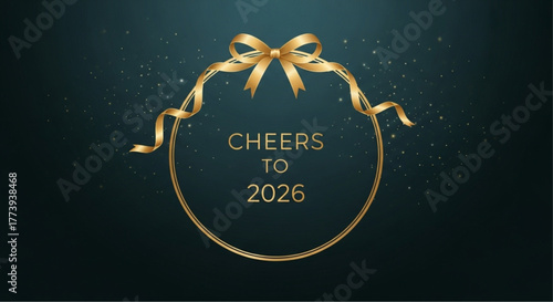 A golden bow on teal backdrop says 'Cheers to 2026', a perfect visual greeting for new year celebration vector illustration