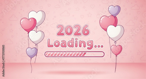 As the year 2026 'Loads', heart-shaped balloons drift gently, creating a playful and forward-looking feel. vector illustration