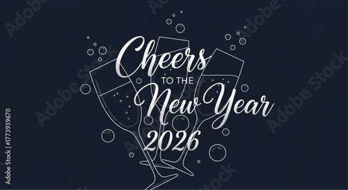 Cheers to the New Year 2026 written with champagne glasses, creating a visually stunning design perfect for celebration, event, or special occasions.  vector illustration