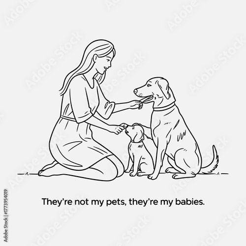 They're Not My Pets, They're My Babies Pet Lover Quote