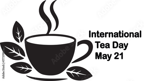 International tea day celebration with hot beverage and leaves