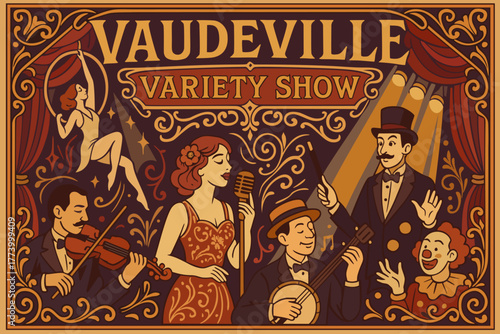 Vaudeville variety show. Vector vintage poster with art nouveau elements with stylized lettering and ornamental details, with mix of performing artists, musicians, and entertainers