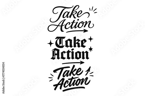 Dynamic Calligraphy Variations. Take Action. Create a calligraphy lettering illustration of the phrase: Take