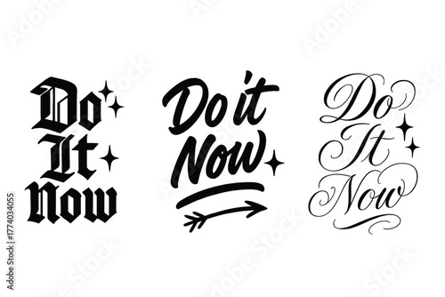 Do It Now Designs. Do It Now. Create a calligraphy lettering illustration of the phrase: Do It Now. Render 3