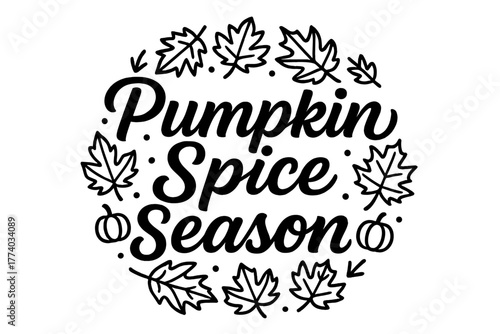 Pumpkin Spice Artistry. Pumpkin Spice Season. modern hand lettering, smooth curves, balanced composition,