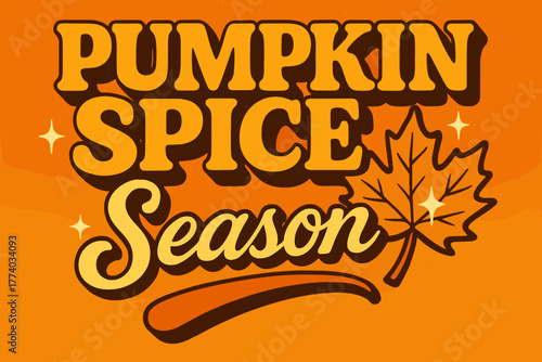 70s Pumpkin Spice Vibes. Pumpkin Spice Season. 70s poster vibe, warm gradient fills, thick outlines, offset
