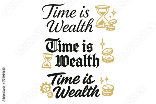 Calligraphy Time Variations. Time is Wealth. Create a calligraphy lettering illustration of the phrase: Time