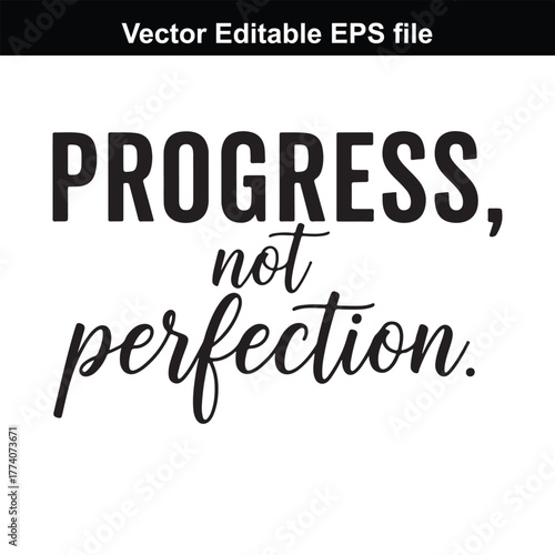 Progress not perfection quote text, motivational phrase, inspirational saying, positive affirmation, black text on