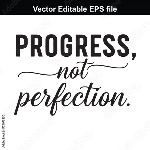 Progress not perfection typography quote, motivational text, inspirational saying, black text on
