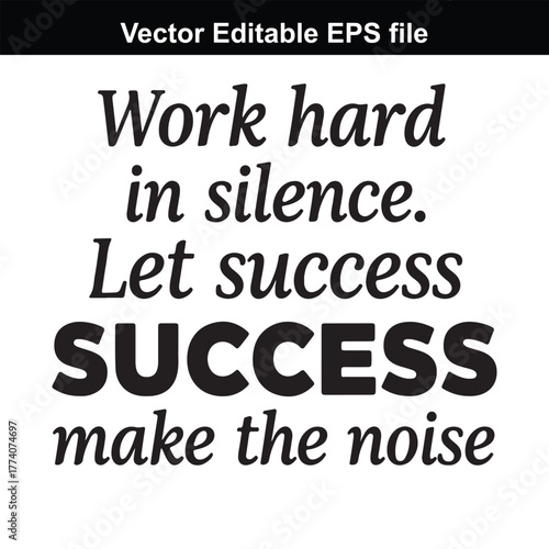 Work hard in silence, let success make the noise, motivational quote, typography, inspirational text