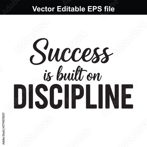 Success is built on discipline, motivational quote, typography, black text on, inspirational message, vector