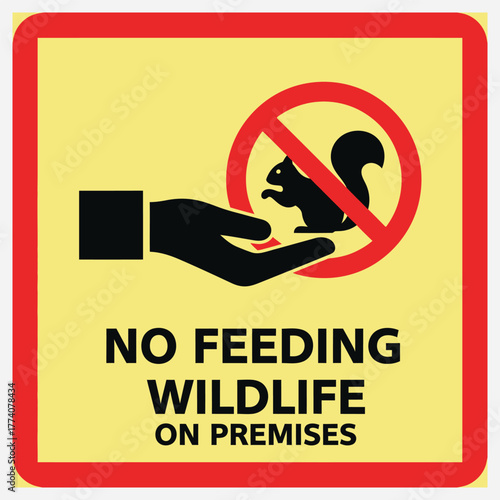Warning sign for premises indicating a strict prohibition against feeding wildlife, featuring an illustrative no symbol over a squirrel