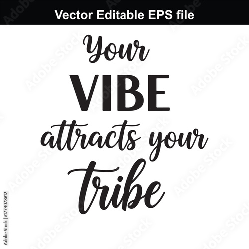 Your vibe attracts your tribe text