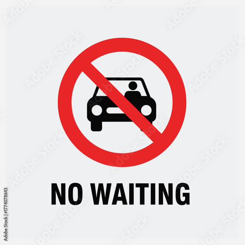 Vector illustration of a No Waiting traffic regulation sign, a prohibition symbol indicating a restricted area for vehicles