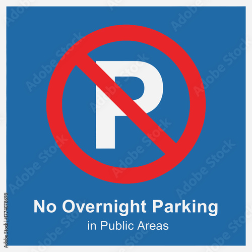 Prohibition Sign No Overnight Parking in Public Areas – Essential Road Safety Reminder