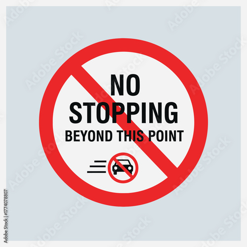 No Stopping Beyond This Point Sign Traffic Restriction and Regulation Concept Illustration