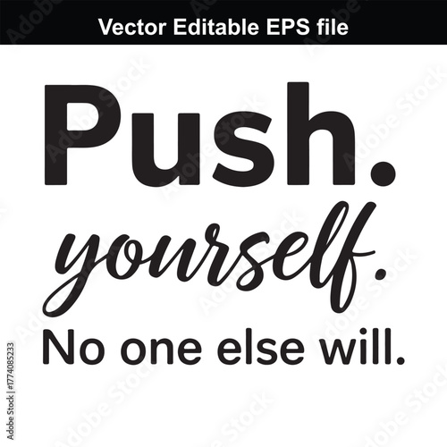 Push yourself no one else will motivational quote, inspirational text, positive affirmation, typography, black text on