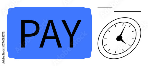 Large PAY button and clock icon with hands pointing to specific time. Ideal for finance, payroll, time management, punctuality, billing, deadlines, productivity. Simple flat metaphor