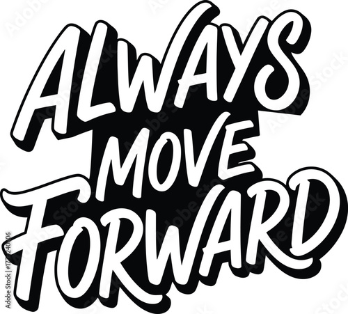 "Always Move Forward – Motivational Hand-Lettered Quote"