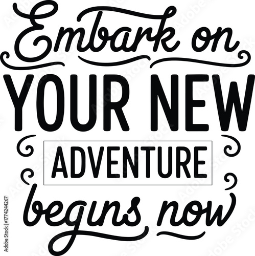 Embark on Your New Adventure – Inspirational Typography Quote