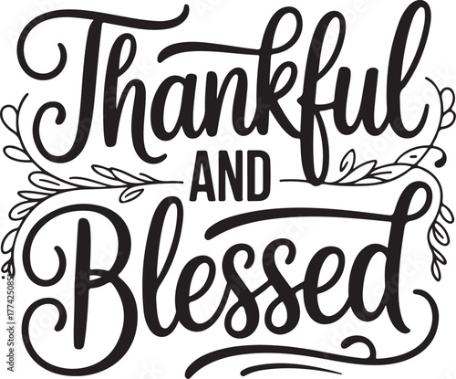 Thankful and blessed text art