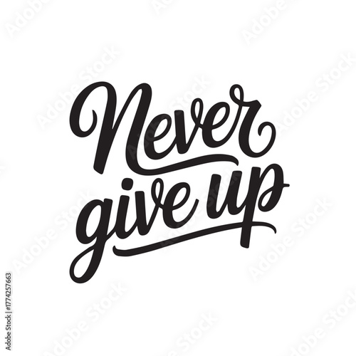 Never give up typography