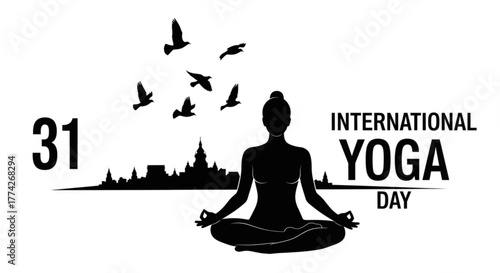 Silhouette of a woman in lotus position with birds flying above and the text international yoga day the number 31 is also present