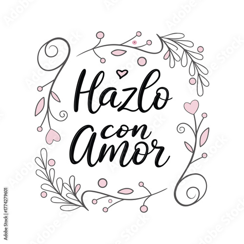 Hazlo con Amor – Elegant Script Lettering Poster (Black & White)