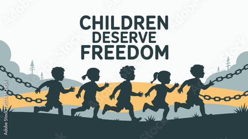 Silhouetted Children Running from Chains, Children Deserve Freedom Text, Advocacy Illustration Depicting Liberation