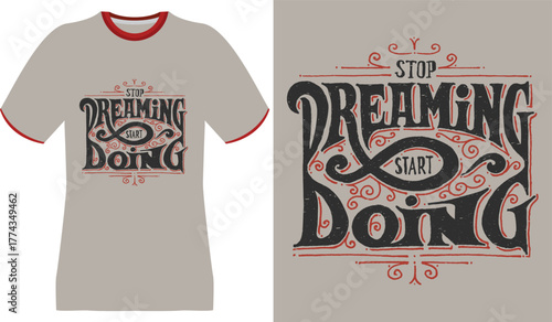 Stop Dreaming, Start Doing: Motivational Typography T-Shirt Design