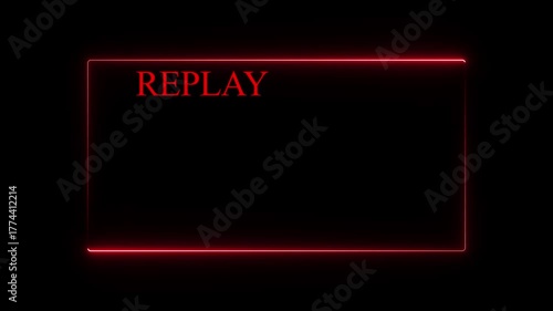 Red neon border with replay text and recording indicator on black background