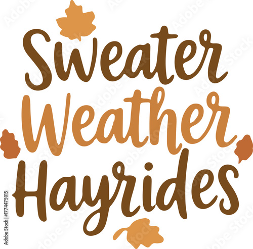 Sweater Weather and Hayrides Lettering Quote for Cozy Fall Design