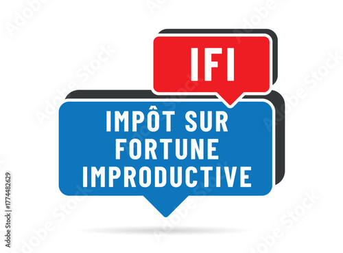 IFI - Acronyme - impot sur fortune improductive - impot sur fortune immobiliere