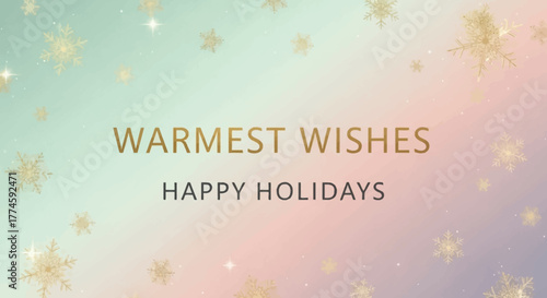 Golden snowflakes drift across a soft pastel gradient background with the text "WARMEST WISHES HAPPY HOLIDAYS" in elegant gold and dark gray lettering, evoki...