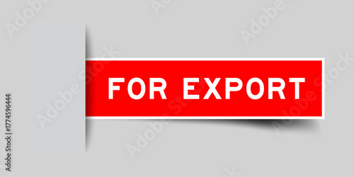 Red color square shape sticker label with word for export inserted in gray background