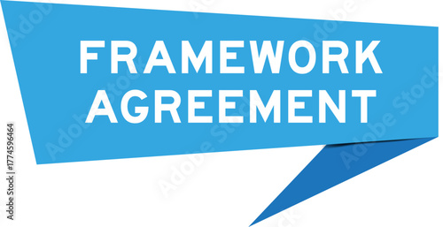 Blue color speech banner with word framework agreement on white background